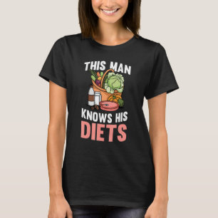 Mens This Man Knows His Diets Ketosis Ketognenic T-Shirt