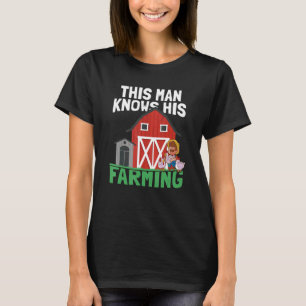 Mens This Man Knows His Farming Farmer Agricultu T-Shirt