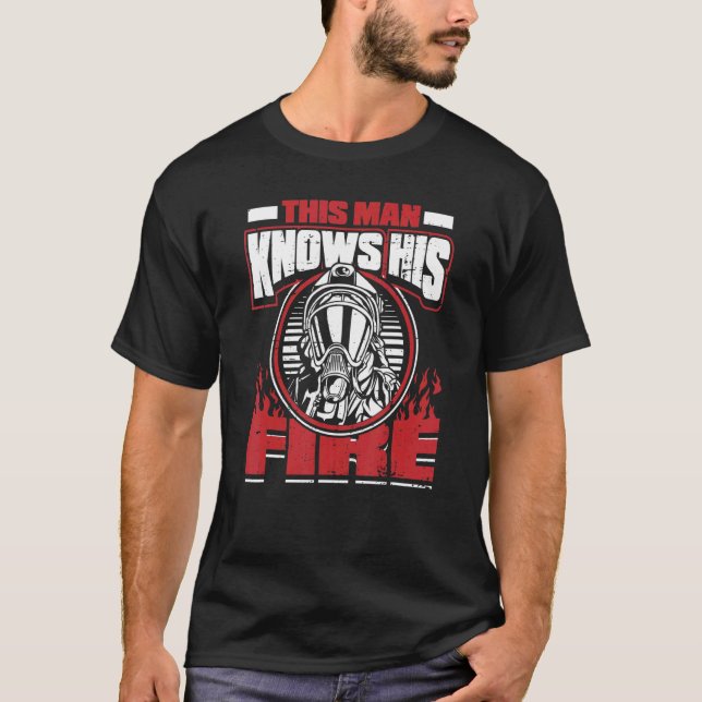 Mens This Man Knows His Fire  Firefighter Thin Red T-Shirt (Front)