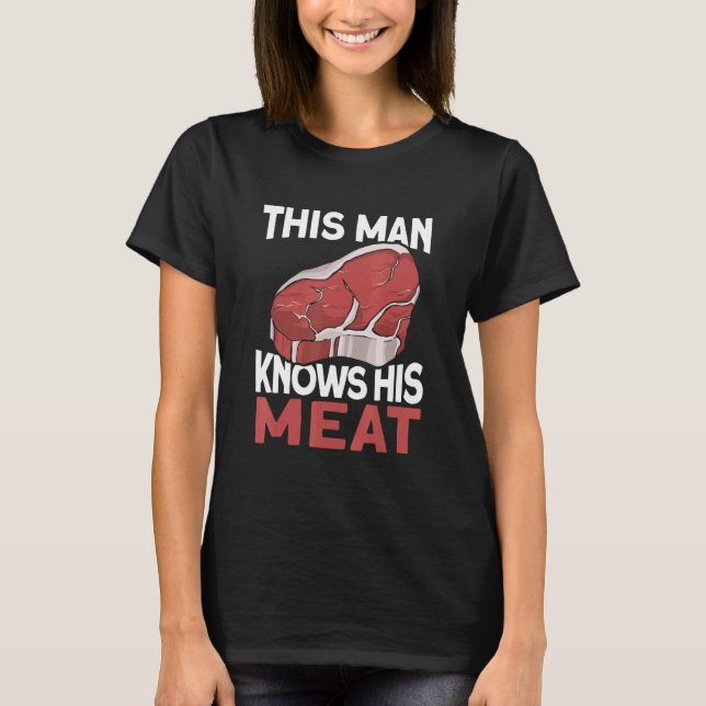 Mens This Man Knows His Meat  Butchery Meat Knife  T-Shirt (Front)