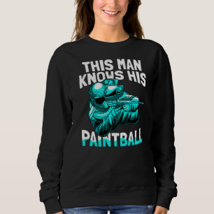Mens This Man Knows His Paintball Match Paintball Sweatshirt