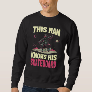 Mens This Man Knows His Skateboard Longboard Skat Sweatshirt