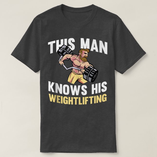 Mens This Man Knows His Weightlifting  Barbell Gym T-Shirt (Design Front)