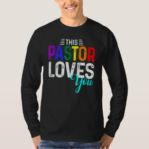 Mens This Pastor Loves You Pride Gay Lesbian Proud T-Shirt