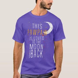 Mens This Pawpaw is Loved to the Moon and Back  T-Shirt