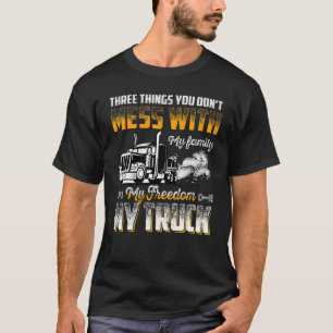Mens Three Things You Don't Mess With My Family My T-Shirt
