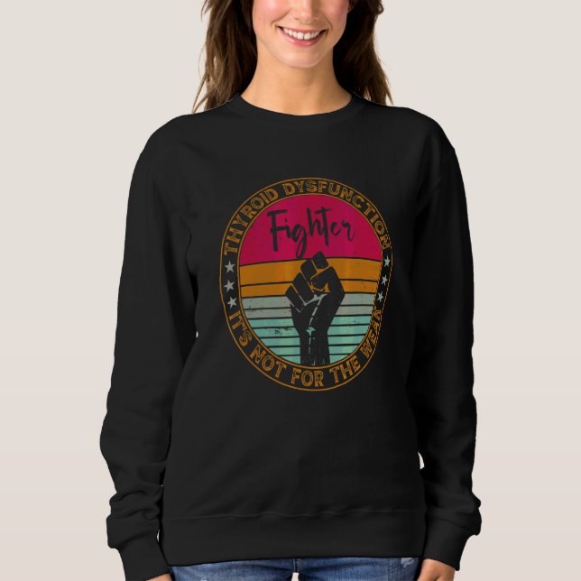 Mens Thyroid Dysfunction Awareness Disease Fighter Sweatshirt (Front)