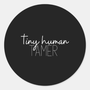 Mens Tiny Human Tamer Dad Gift Teacher Gifts Fathe Classic Round Sticker