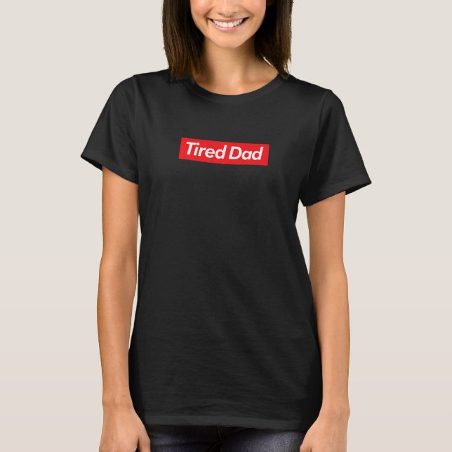 Mens Tired Dad T-Shirt (Front)