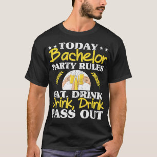 Mens Today Bachelor Party Rules Stag Party Groom S T-Shirt