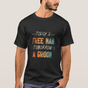 Mens Tomorrow Vintage Groom Bachelor Party T-Shirt