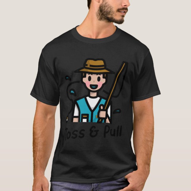 Mens Toss And Pull  Fishing  3 T-Shirt (Front)