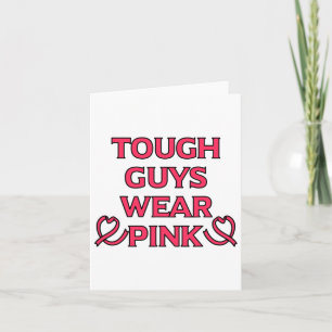 Mens Tough Guys Wear Pink Breast Cancer Card
