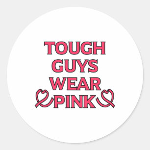 Mens Tough Guys Wear Pink Breast Cancer Classic Round Sticker