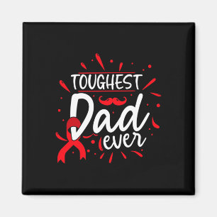Mens Toughest Dad Ever Proud Father Blood Cancer A Magnet