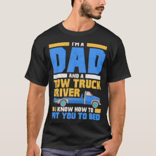 Mens Tow Truck Driver Dad Man Funny Gift art gift T-Shirt