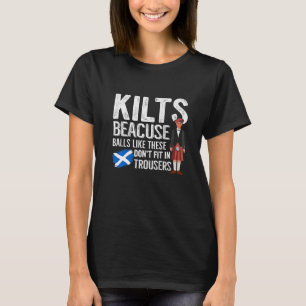Mens Traditional Kilt Wearing Quote For A Kilt Guy T-Shirt