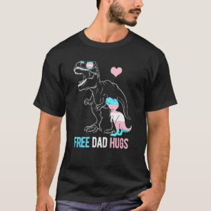 Mens Trans Free Dad Hugs Dinosaur Rex Daddy Transg T-Shirt