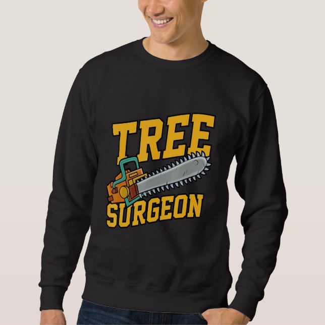 Mens Tree Surgeon Working Crafting Handyman Mechan Sweatshirt (Front)