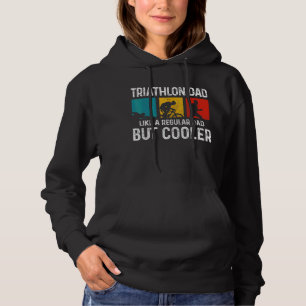 Mens Triathlon Dad Like A Regular Dad But Cooler Hoodie
