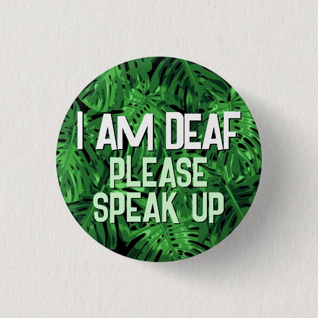 Mens Tropical Green Leaves I Am Deaf 3 Cm Round Badge (Front)