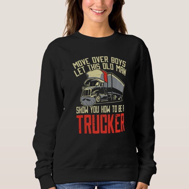 Mens Truck Driver Cap Big Rig  Trucking Old Man Tr Sweatshirt (Front)