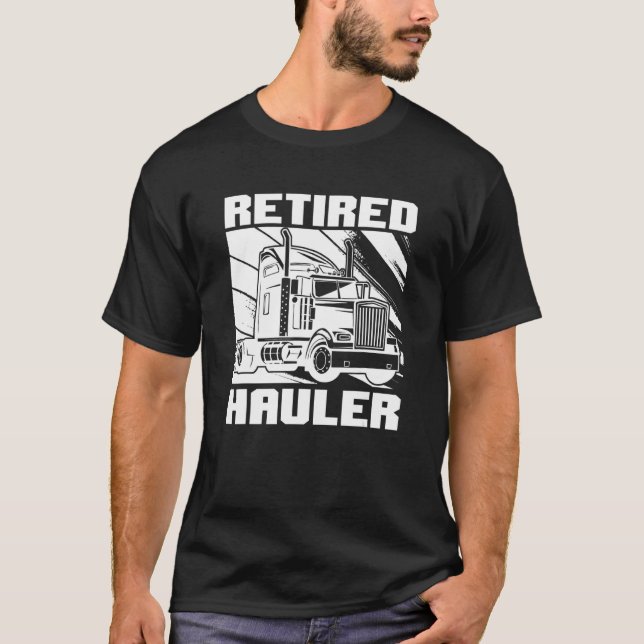 Mens Truck Driver Retired   Trucking Big Rig Old M T-Shirt (Front)