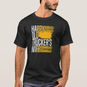 Mens Truck Driver Wife Trucking Big Rig Old Man T T-Shirt