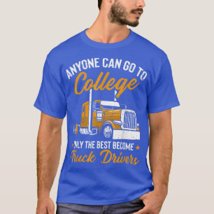 Mens Truck Lover The Best Become Truck Drivers T-Shirt