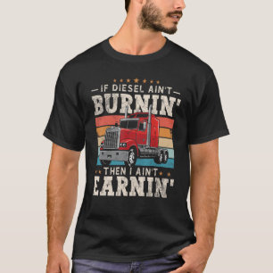 Mens  Trucker Quote Semi Truck Driver 18 Wheeler M T-Shirt
