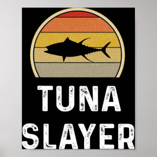 Mens Tuna Slayer Fishing Gifts Funny Fisherman Shi Poster