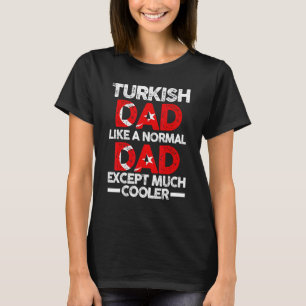 Mens Turkish Father Dad Turkey T-Shirt