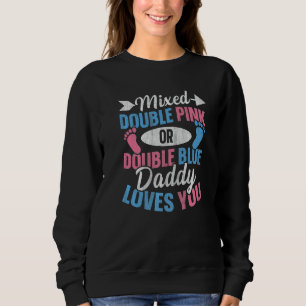 Mens Twin Gender Reveal Quote for a Gender Reveal  Sweatshirt