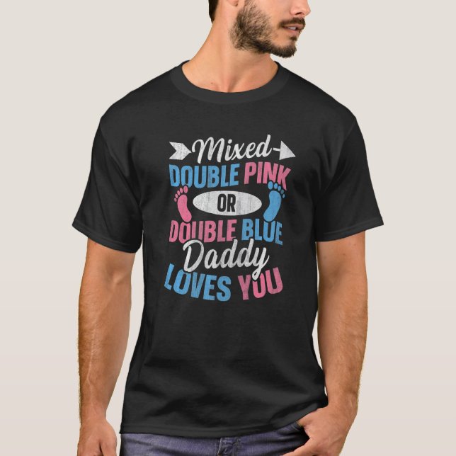 Mens Twin Gender Reveal Quote for a Gender Reveal  T-Shirt (Front)