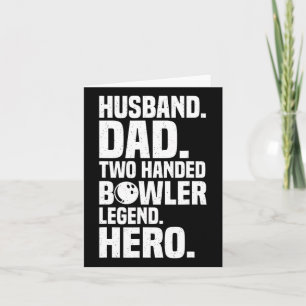 Mens Two Handed Bowler Funny Bowling For Dads  Card