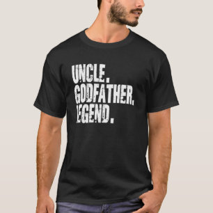 Mens Uncle Godfather Legend Nephew Niece Godchild T-Shirt
