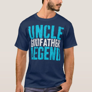 Mens Uncle Godfather Legend  T-Shirt