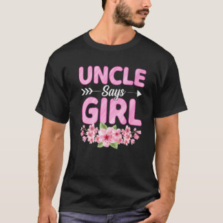 Mens Uncle Says Girl Funny Baby Shower Gender Reve T-Shirt