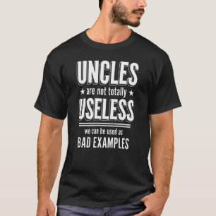 Mens Uncles Are Not Totally Useless Funny Uncle Sa T-Shirt