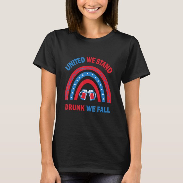 Mens United We Stand Drunk We Fall Funny Patriotic T-Shirt (Front)