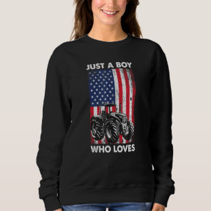 Mens Us Flag Just A Boy Who Loves Tractors Sweatshirt