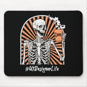 Mens Ux Designer Life Coffee Skeleton Exhausted Mouse Pad