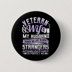 Mens Veteran Wife Husband Soldier Saying For 6 Cm Round Badge