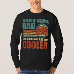 Mens Video Game Dad Like A Regular Dad But Cooler T-Shirt