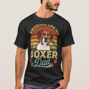 Mens Vintage Awesome Like My Boxer Dad Dog Dad T-Shirt