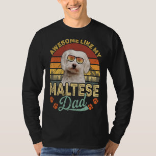 Mens Vintage Awesome Like My Maltese Dad Dog Dad T-Shirt