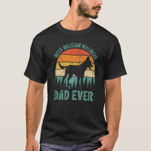 Mens Vintage Best Belgian Malinois Dad Ever Fathe T-Shirt