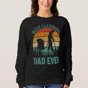 Mens Vintage Best Cleaning Dad Ever Father's Day Sweatshirt