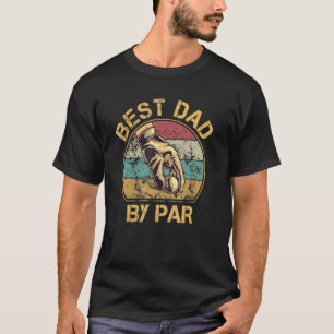Mens Vintage Best Dad By Par Fathers Day Golf For T-Shirt