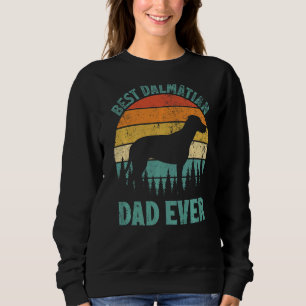 Mens Vintage Best Dalmatian Dad Ever Father's Day Sweatshirt